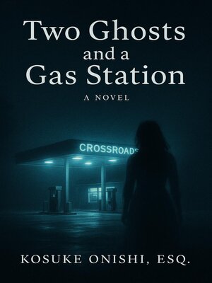cover image of Two Ghosts and a Gas Station